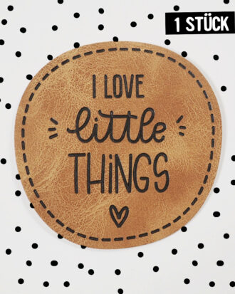 Kunstleder Label -I Love little Things *iron-on*